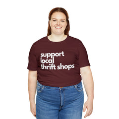 Support Local Thrift Shops Shirt | Local Thrift Store T-Shirt