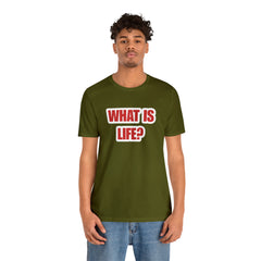 What Is Life? Existential Shirt | Ambiguous Existential Crisis T-Shirt