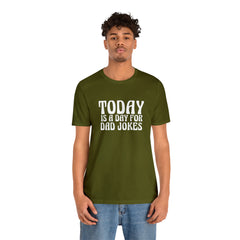 Today is a Day for Dad Jokes Shirt | National Tella Joke Day T-Shirt