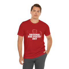National Bad Poetry Day Shirt 3 | Poem T-Shirt