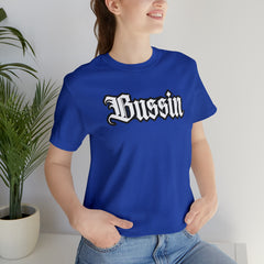 Bussin Street Shirt | Slang Urban Streetwear Unisex T-Shirt