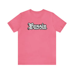 Bussin Street Shirt | Slang Urban Streetwear Unisex T-Shirt