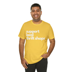 Support Local Thrift Shops Shirt | Local Thrift Store T-Shirt