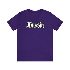 Bussin Street Shirt | Slang Urban Streetwear Unisex T-Shirt