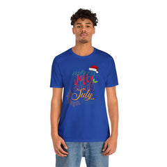 Merry Sunny July Shirt | Christmas in July Statement T-Shirt