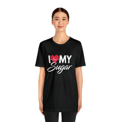 I Love My Sugar Shirt | Couple Love T-Shirt, Pair Girlfriend Boyfriend Matching Shirt