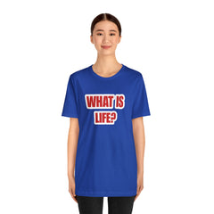 What Is Life? Existential Shirt | Ambiguous Existential Crisis T-Shirt