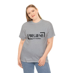 Believe In Yourself | Confidence Catalyst Statement Tee