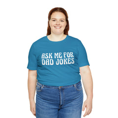 Ask Me For Dad Jokes Shirt | National Tell a Joke Day T-Shirt