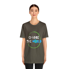 Change The World | Wear Your Impact Unisex T-Shirt