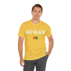 Buy Black Shirt | Support Black Businesses Unisex T-Shirt