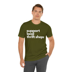 Support Local Thrift Shops Shirt | Local Thrift Store T-Shirt