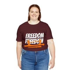 FREEDOM Shirt | Bold Statement Unisex T-Shirt