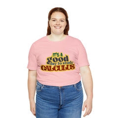 It's a Good Day to do Calculus Shirt | School Unisex T-Shirt