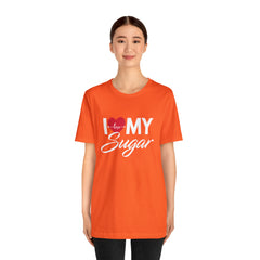 I Love My Sugar Shirt | Couple Love T-Shirt, Pair Girlfriend Boyfriend Matching Shirt
