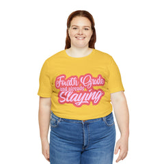 Slaying in Fourth Grade Shirt | Pink School Unisex T-Shirt