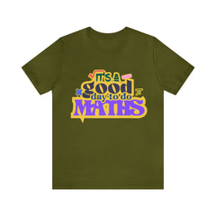 It's a Good Day to do Maths Shirt | School Unisex T-Shirt