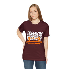 FREEDOM Shirt | Bold Statement Unisex T-Shirt
