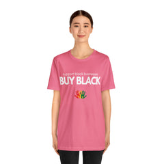 Buy Black Shirt | Support Black Businesses Unisex T-Shirt