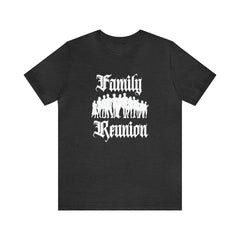 Family Reunion Urban Shirt | Family Love Unisex T-Shirt