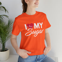 I Love My Sugar Shirt | Couple Love T-Shirt, Pair Girlfriend Boyfriend Matching Shirt
