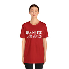 Ask Me For Dad Jokes Shirt | National Tell a Joke Day T-Shirt