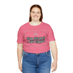 Stay Strapped or Get Clapped | Gun Firearms Self-Defense T-Shirt