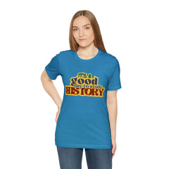 It's a Good Day to Study History Shirt | School Unisex T-Shirt
