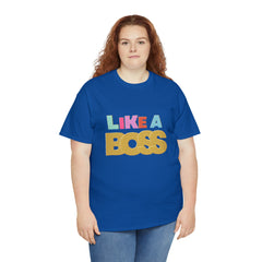 Like A Boss Shirt | Colorful Boss Vibes Statement Tee