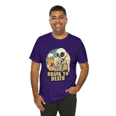 Skeleton Drank to Death Shirt | Drink Beer Unisex T-Shirt