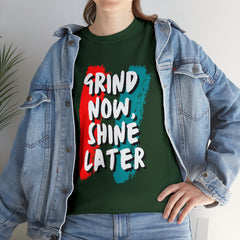 Grind Now, Shine Later Shirt | Hustler In Motion Unisex T-Shirt