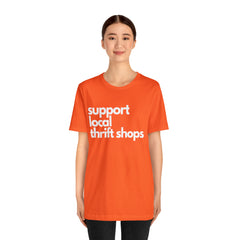 Support Local Thrift Shops Shirt | Local Thrift Store T-Shirt