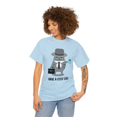 Have A Good Day Shirt | Cat Lover Unisex T-Shirt