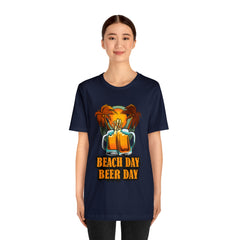Beer Day Beach Day Shirt | Drink Beer Unisex T-Shirt