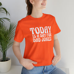 Today is a Day for Dad Jokes Shirt | National Tella Joke Day T-Shirt