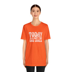 Today is a Day for Dad Jokes Shirt | National Tella Joke Day T-Shirt