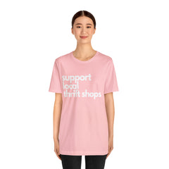 Support Local Thrift Shops Shirt | Local Thrift Store T-Shirt
