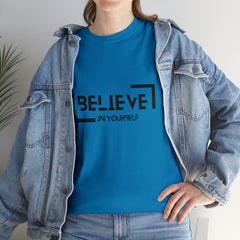 Believe In Yourself | Confidence Catalyst Statement Tee