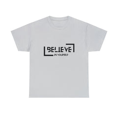 Believe In Yourself | Confidence Catalyst Statement Tee