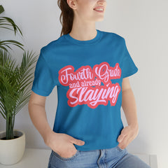 Slaying in Fourth Grade Shirt | Pink School Unisex T-Shirt