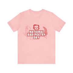 National Bad Poetry Day Shirt 3 | Poem T-Shirt