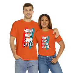Grind Now, Shine Later Shirt | Hustler In Motion Unisex T-Shirt