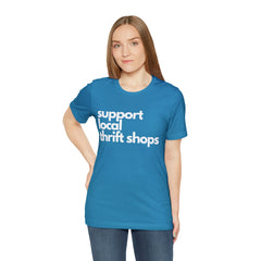 Support Local Thrift Shops Shirt | Local Thrift Store T-Shirt