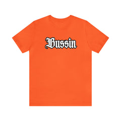 Bussin Street Shirt | Slang Urban Streetwear Unisex T-Shirt