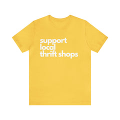 Support Local Thrift Shops Shirt | Local Thrift Store T-Shirt