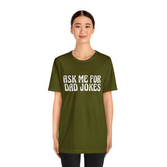 Ask Me For Dad Jokes Shirt | National Tell a Joke Day T-Shirt