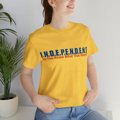 Happy Independence Day Shirt | July 4 Independent T-Shirt
