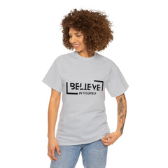 Believe In Yourself | Confidence Catalyst Statement Tee