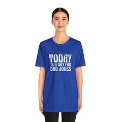 Today is a Day for Dad Jokes Shirt | National Tella Joke Day T-Shirt