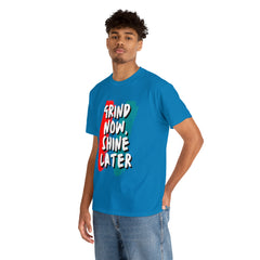 Grind Now, Shine Later Shirt | Hustler In Motion Unisex T-Shirt